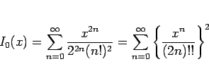 \begin{displaymath}
I_0(x) = \sum_{n=0}^\infty\frac{x^{2n}}{2^{2n}(n!)^2}
= \sum_{n=0}^\infty\left\{\frac{x^{n}}{(2n)!!}\right\}^2\end{displaymath}