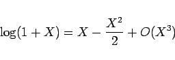 \begin{displaymath}
\log(1+X)=X-\frac{X^2}{2}+O(X^3)
\end{displaymath}