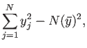 $\displaystyle \sum_{j=1}^Ny_j^2 -N(\bar{y})^2,$