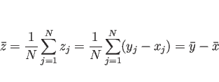 \begin{displaymath}
\bar{z}
= \frac{1}{N}\sum_{j=1}^N z_j
= \frac{1}{N}\sum_{j=1}^N (y_j-x_j)
= \bar{y}-\bar{x}
\end{displaymath}