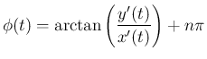 $\displaystyle \phi(t)=\arctan\left(\frac{y'(t)}{x'(t)}\right)+n\pi
$