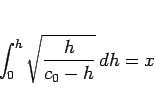 \begin{displaymath}
\int_0^h\sqrt{\frac{h}{c_0-h}}\,dh = x\end{displaymath}