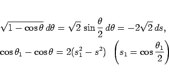 \begin{eqnarray*}&&
\sqrt{1-\cos\theta}\,d\theta
= \sqrt{2}\,\sin\frac{\thet...
...1^2-s^2)
\hspace{0.5zw}\left(s_1 = \cos\frac{\theta_1}{2}\right)\end{eqnarray*}