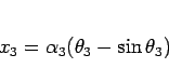 \begin{displaymath}
x_3 = \alpha_3(\theta_3-\sin\theta_3)\end{displaymath}