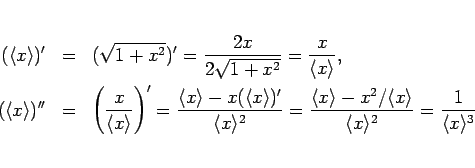 \begin{eqnarray*}(\langle x\rangle )'
&=&
(\sqrt{1+x^2})'
= \frac{2x}{2\sqrt...
...\rangle }{\langle x\rangle ^2}
=
\frac{1}{\langle x\rangle ^3}\end{eqnarray*}
