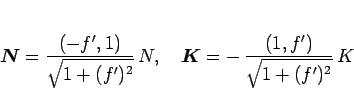 \begin{displaymath}
\mbox{\boldmath$N$} = \frac{\left(-f',1\right)}{\sqrt{1+(f'...
...\boldmath$K$} = -\,\frac{\left(1,f'\right)}{\sqrt{1+(f')^2}}\,K\end{displaymath}