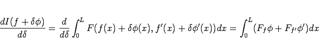 \begin{displaymath}
\frac{dI(f+\delta\phi)}{d\delta}
=
\frac{d}{d\delta}\int_0^L...
...),f'(x)+\delta\phi'(x))dx
=
\int_0^L (F_f\phi + F_{f'}\phi')dx
\end{displaymath}