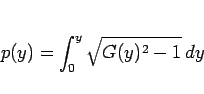 \begin{displaymath}
p(y) = \int_0^y\sqrt{G(y)^2-1}\,dy\end{displaymath}