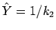 $\hat{Y}=1/k_2$