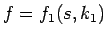 $f=f_1(s,k_1)$