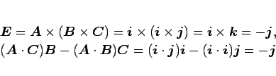 \begin{displaymath}
\begin{array}{l}
\mbox{\boldmath$E$}
=
\mbox{\boldmath$...
...$i$})\mbox{\boldmath$j$}
=
-\mbox{\boldmath$j$}
\end{array} \end{displaymath}