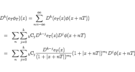 \begin{eqnarray*}\lefteqn{D^k(e_T\phi_T)(x)
=
\sum_{n=-\infty}^\infty D^k(e_T(...
...1+\vert x+nT\vert)^{m_1}}
(1+\vert x+nT\vert)^{m_1}D^j\phi(x+nT)\end{eqnarray*}