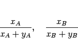 \begin{displaymath}
\frac{x_A}{x_A+y_A},\hspace{1zw}\frac{x_B}{x_B+y_B}
\end{displaymath}