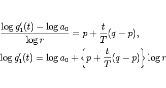 \begin{eqnarray*}&& \frac{\log g_1'(t)-\log a_0}{\log r}= p+\frac{t}{T}(q-p),
\\ && \log g_1'(t)=\log a_0 + \left\{p+\frac{t}{T}(q-p)\right\}\log r\end{eqnarray*}