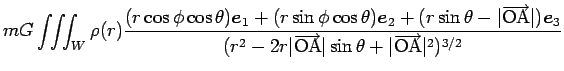 $\displaystyle mG\int\!\!\int\!\!\int _W
\rho(r)\frac{(r\cos\phi\cos\theta)\mb...
...ow{\mathrm{OA}}\vert\sin\theta+\vert\overrightarrow{\mathrm{OA}}\vert^2)^{3/2}}$
