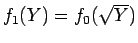 $f_1(Y) = f_0(\sqrt{Y})$