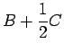 $\displaystyle B+\frac{1}{2}C$