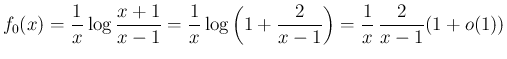 $\displaystyle f_0(x)
= \frac{1}{x}\log\frac{x+1}{x-1}
= \frac{1}{x}\log\left(1+\frac{2}{x-1}\right)
= \frac{1}{x}\,\frac{2}{x-1}(1+o(1))
$