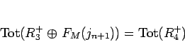 \begin{displaymath}
\mathrm{Tot}(R_3^+\mathrel{\oplus}F_M(j_{n+1}))=\mathrm{Tot}(R_4^{+})
\end{displaymath}