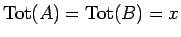 $\mathrm{Tot}(A) = \mathrm{Tot}(B) = x$