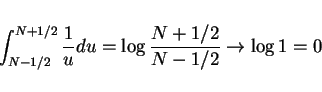 \begin{displaymath}
\int_{N-1/2}^{N+1/2}\frac{1}{u}du = \log\frac{N+1/2}{N-1/2}\rightarrow
\log 1=0
\end{displaymath}