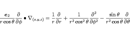 \begin{displaymath}
\frac{\mbox{\boldmath$e$}_2}{r\cos\theta}\frac{\partial}{\p...
...frac{\sin\theta}{r^2\cos\theta}\frac{\partial}{\partial \theta}\end{displaymath}