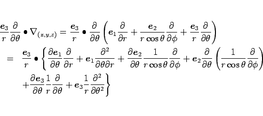 \begin{eqnarray*}\lefteqn{\frac{\mbox{\boldmath$e$}_3}{r}\frac{\partial}{\partia...
..._3\frac{1}{r}\frac{\partial^{2}}{\partial {\theta}^{2}}
\right\}\end{eqnarray*}