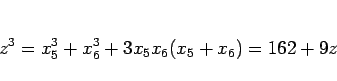 \begin{displaymath}
z^3
= x_5^3+x_6^3+3x_5x_6(x_5+x_6)
= 162+9z
\end{displaymath}
