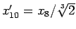$x_{10}'=x_8/\sqrt[3]{2}$