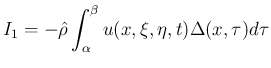 $\displaystyle I_1 = -\hat{\rho}\int_\alpha^\beta u(x,\xi,\eta,t)\Delta(x,\tau) d\tau
$