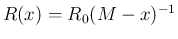 $R(x)=R_0(M-x)^{-1}$