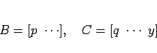 \begin{displaymath}
B=[p \cdots],\hspace{1zw}C=[q \cdots y]
\end{displaymath}