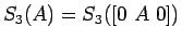$S_3(A)=S_3([0 A 0])$
