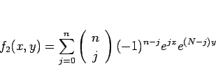 \begin{displaymath}
f_2(x,y)=\sum_{j=0}^n\left(\begin{array}{c} n \\ j \end{array}\right)(-1)^{n-j}e^{jx}e^{(N-j)y}
\end{displaymath}