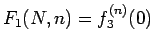 $F_1(N,n)=f_3^{(n)}(0)$