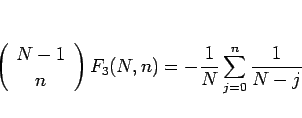 \begin{displaymath}
\left(\begin{array}{c} N-1 \\ n \end{array}\right)F_3(N,n) = -\frac{1}{N}\sum_{j=0}^n\frac{1}{N-j}
\end{displaymath}