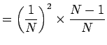 $=\displaystyle \left(\frac{1}{N}\right)^2\times\frac{N-1}{N}$