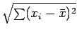 $\sqrt{\sum(x_i-\bar{x})^2}$