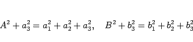 \begin{displaymath}
A^2+a_3^2=a_1^2+a_2^2+a_3^2,\hspace{1zw}
B^2+b_3^2=b_1^2+b_2^2+b_3^2
\end{displaymath}