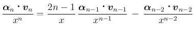 $\displaystyle \frac{\mbox{\boldmath {$\alpha$}}_n\mathop{}\mbox{\boldmath {$v$...
...ox{\boldmath {$\alpha$}}_{n-2}\mathop{}\mbox{\boldmath {$v$}}_{n-2}}{x^{n-2}}
$