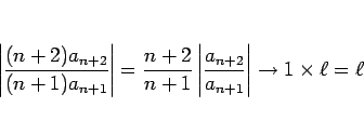 \begin{displaymath}
\left\vert\frac{(n+2)a_{n+2}}{(n+1)a_{n+1}}\right\vert
=\f...
...ac{a_{n+2}}{a_{n+1}}\right\vert
\rightarrow 1\times\ell=\ell
\end{displaymath}