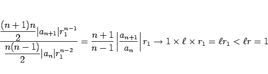 \begin{displaymath}
\frac{\displaystyle \frac{(n+1)n}{2}\vert a_{n+1}\vert r_1^...
...vert r_1
\rightarrow 1\times\ell\times r_1=\ell r_1<\ell r=1
\end{displaymath}