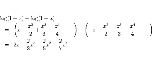 \begin{eqnarray*}\lefteqn{\log(1+x)-\log(1-x)}
\\ &=&
\left(x-\frac{x^2}{2}+\f...
...)
\\ &=&
2x+\frac{2}{3}x^3+\frac{2}{5}x^5+\frac{2}{7}x^7+\cdots\end{eqnarray*}