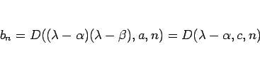 \begin{displaymath}
b_n=D((\lambda-\alpha)(\lambda-\beta),a,n)=D(\lambda-\alpha,c,n)
\end{displaymath}