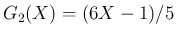 $G_2(X) = (6X-1)/5$