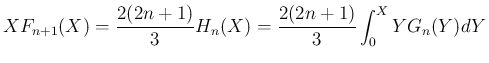 $\displaystyle
XF_{n+1}(X)
= \frac{2(2n+1)}{3}H_n(X)
= \frac{2(2n+1)}{3}\int_0^X YG_n(Y)dY$