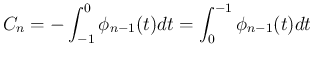 $\displaystyle C_n = -\int_{-1}^0\phi_{n-1}(t)dt = \int_0^{-1}\phi_{n-1}(t)dt
$