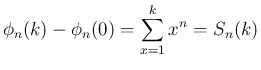 $\displaystyle \phi_n(k)-\phi_n(0) = \sum_{x=1}^k x^n = S_n(k)
$