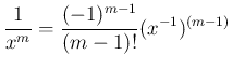 $\displaystyle \frac{1}{x^m} = \frac{(-1)^{m-1}}{(m-1)!}(x^{-1})^{(m-1)}
$