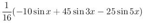 $\displaystyle \frac{1}{16}(-10\sin x + 45\sin 3x - 25\sin 5x)$